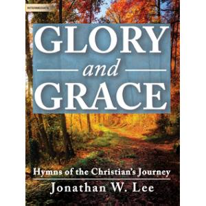 Glory and Grace: Hymns of the Christian s Journey Online Sale