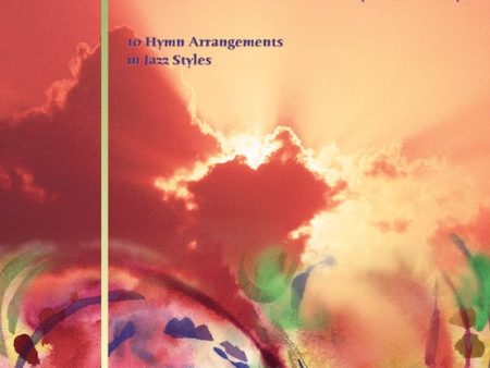 Hymns for a Jazzy Sunday Morning: 10 Hymn Arrangements in Jazz Styles Sale