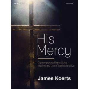 His Mercy: Contemporary Piano Solos Inspired by God’s Sacrificial Love Online Sale